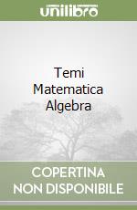 Temi Matematica Algebra libro