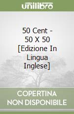 50 Cent - 50 X 50 [Edizione In Lingua Inglese] libro