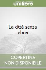 La città senza ebrei libro