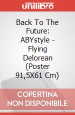 Back To The Future: ABYstyle - Flying Delorean (Poster 91,5X61 Cm) poster