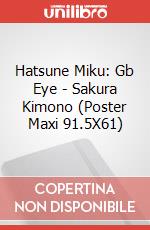 Hatsune Miku: Gb Eye - Sakura Kimono (Poster Maxi 91.5X61) poster