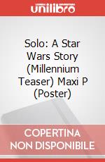Solo: A Star Wars Story (Millennium Teaser) Maxi P (Poster) poster