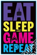 Eat, Sleep, Game, Repeat (Gaming) Maxi Poster (Stampa) poster di Pyramid