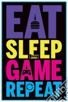 Eat, Sleep, Game, Repeat (Gaming) Maxi Poster (Stampa) poster