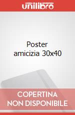 Poster amicizia 30x40 poster