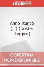Anno liturico (L') (poster liturgico) poster