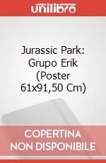 Jurassic Park: Grupo Erik (Poster 61x91,50 Cm) poster