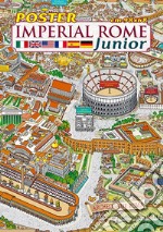 Imperial Rome junior. Ediz. multilingue poster
