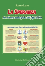 Speranza. Per vivere nella gioia dei figli di Dio (La) poster