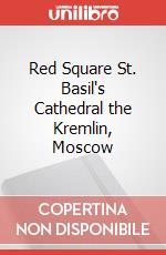 Red Square St. Basil's Cathedral the Kremlin, Moscow poster di RON KLEIN