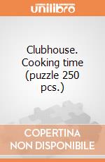 Clubhouse. Cooking time (puzzle 250 pcs.) puzzle