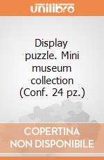 Display puzzle. Mini museum collection (Conf. 24 pz.) puzzle