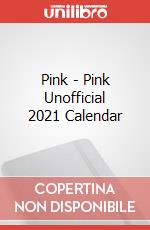 Pink - Pink Unofficial 2021 Calendar articolo cartoleria