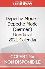 Depeche Mode - Depeche Mode (German) Unofficial 2021 Calendar articolo cartoleria