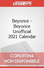 Beyonce - Beyonce Unofficial 2021 Calendar articolo cartoleria