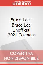 Bruce Lee - Bruce Lee Unofficial 2021 Calendar articolo cartoleria