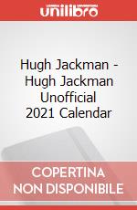 Hugh Jackman - Hugh Jackman Unofficial 2021 Calendar articolo cartoleria