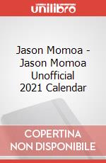 Jason Momoa - Jason Momoa Unofficial 2021 Calendar articolo cartoleria