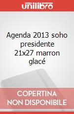 Agenda 2013 soho presidente 21x27 marron glacé articolo cartoleria di Quo Vadis