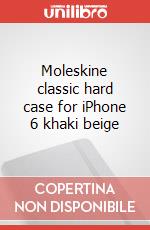 Moleskine classic hard case for iPhone 6 khaki beige articolo cartoleria