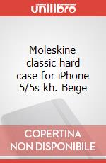 Moleskine classic hard case for iPhone 5/5s kh. Beige articolo cartoleria