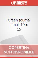 Green journal small 10 x 15 articolo cartoleria di Wood Linda
