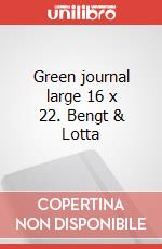 Green journal large 16 x 22. Bengt & Lotta articolo cartoleria