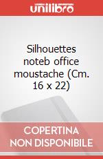 Silhouettes noteb office moustache (Cm. 16 x 22) articolo cartoleria