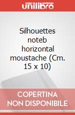 Silhouettes noteb horizontal moustache (Cm. 15 x 10) articolo cartoleria