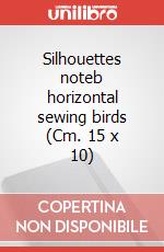 Silhouettes noteb horizontal sewing birds (Cm. 15 x 10) art vari a