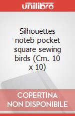 Silhouettes noteb pocket square sewing birds (Cm. 10 x 10) articolo cartoleria