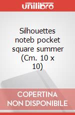 Silhouettes noteb pocket square summer (Cm. 10 x 10) articolo cartoleria