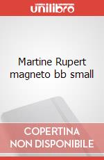Martine Rupert magneto bb small articolo cartoleria