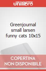 Greenjournal small larsen funny cats 10x15 articolo cartoleria