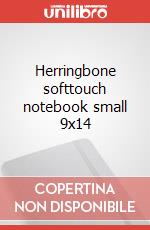 Herringbone softtouch notebook small 9x14 articolo cartoleria
