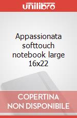 Appassionata softtouch notebook large 16x22 articolo cartoleria