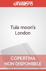 Tula moon's London art vari a