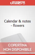 Calendar & notes - flowers art vari a