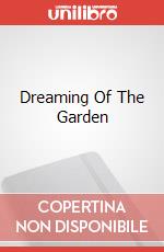 Dreaming Of The Garden art vari a