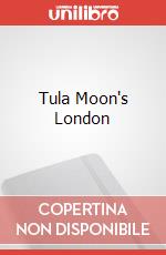 Tula Moon's London art vari a