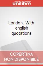 London. With english quotations art vari a