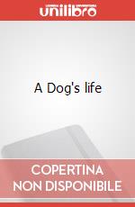 A Dog's life art vari a