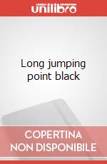 Long jumping point black art vari a