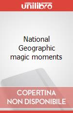 National Geographic magic moments art vari a