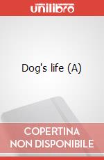 Dog's life (A) art vari a