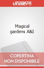 Magical gardens A&I art vari a
