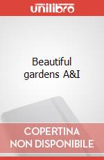 Beautiful gardens A&I art vari a