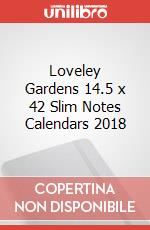 Loveley Gardens 14.5 x 42 Slim Notes Calendars 2018 articolo cartoleria