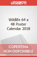 Wildlife 64 x 48 Poster Calendar 2018 articolo cartoleria