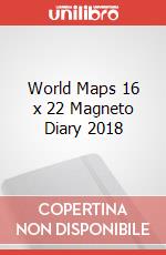 World Maps 16 x 22 Magneto Diary 2018 articolo cartoleria